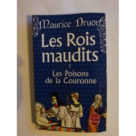 Les Rois maudits, tome 3 : Les Poisons de la couronne