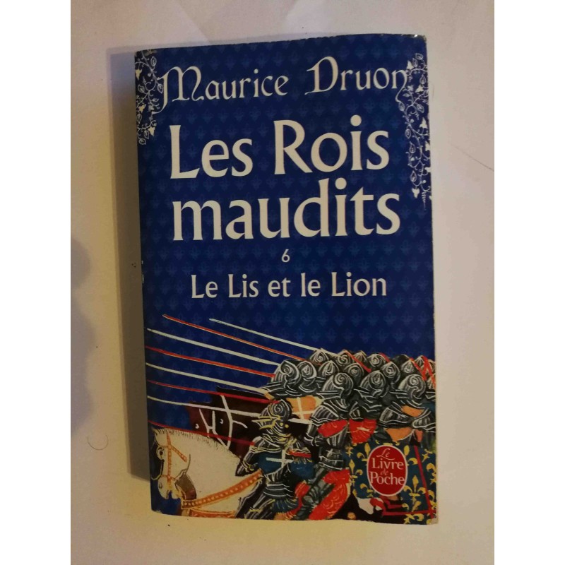 Les Rois maudits, tome 6 : Le Lis et le Lion